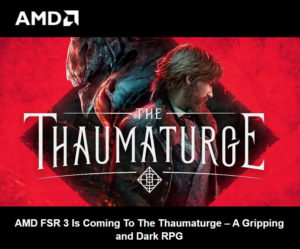 AMD FSR 3 Treatment Transforms Thaumaturge, Set to Launch on February 20